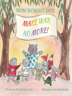 cover image of Mom Wombat Says Make War No More